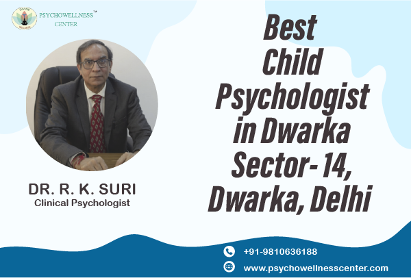 Best Child Psychologist in Dwarka Sector 14 Dwarka Delhi